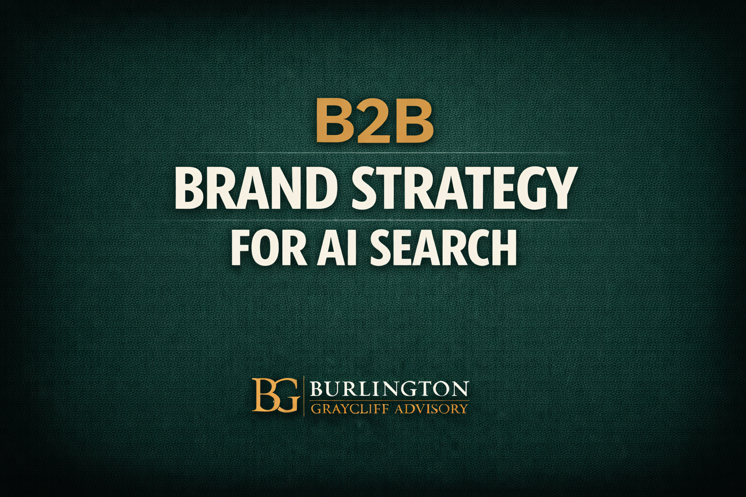 B2B Brand Strategy for AI Search