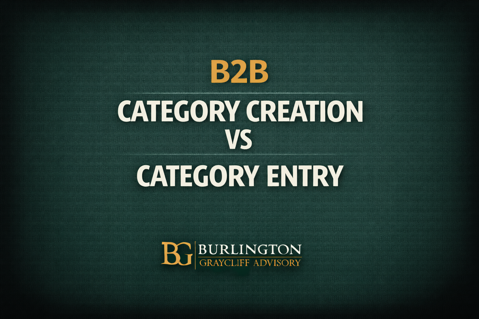 B2B Category Creation vs Category Entry