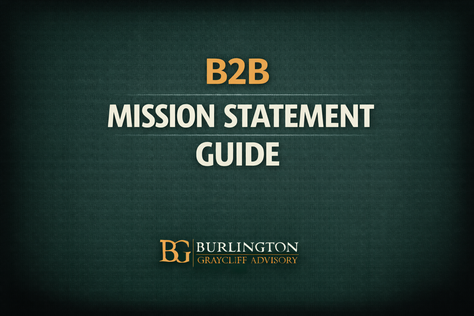 B2B Mission Statement Guide