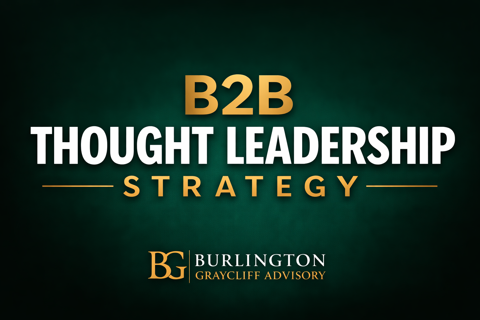 B2B Thought Leadership Strategy