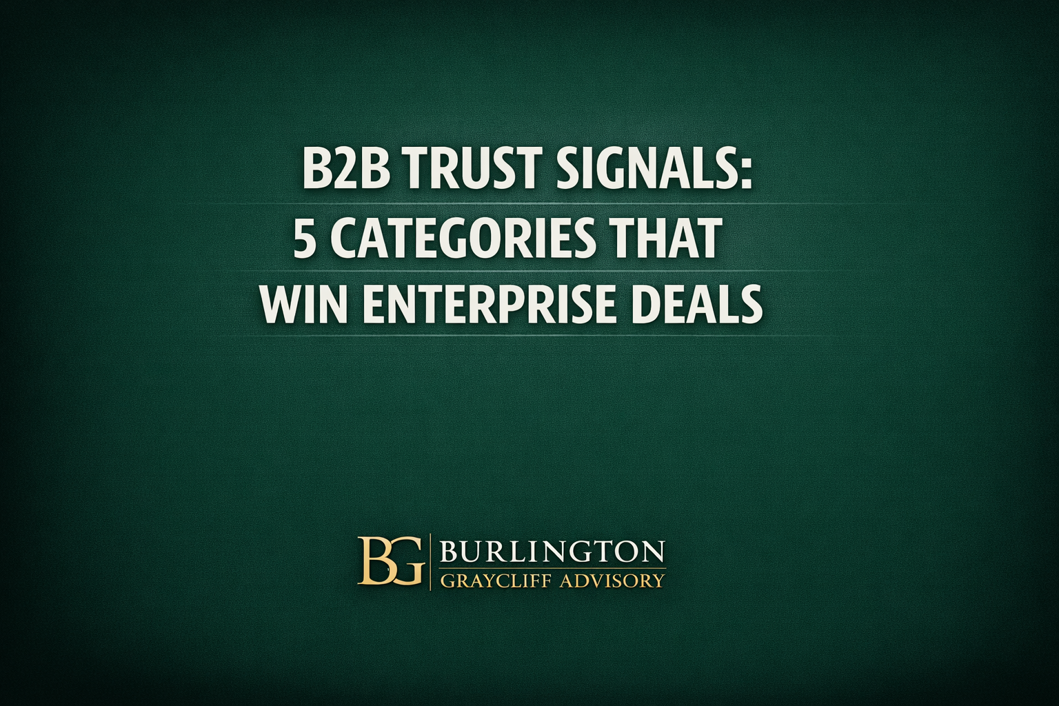 B2B Trust Signals- 5 Categories That Win Enterprise Deals