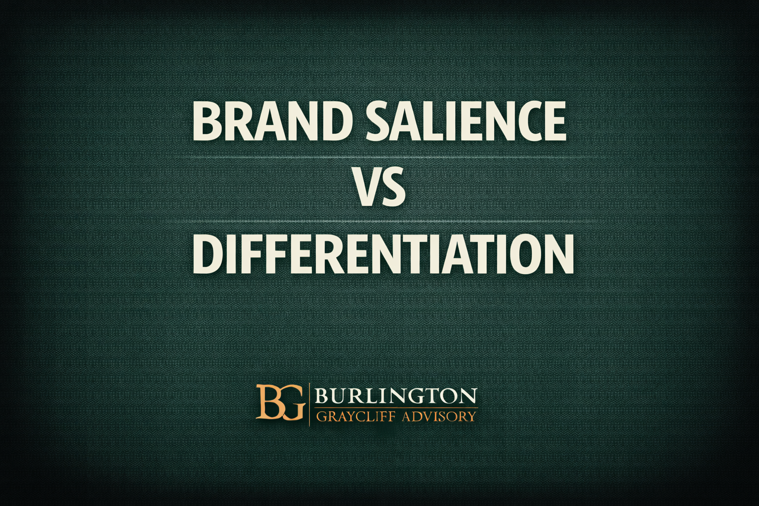 Brand Salience vs Differentiation